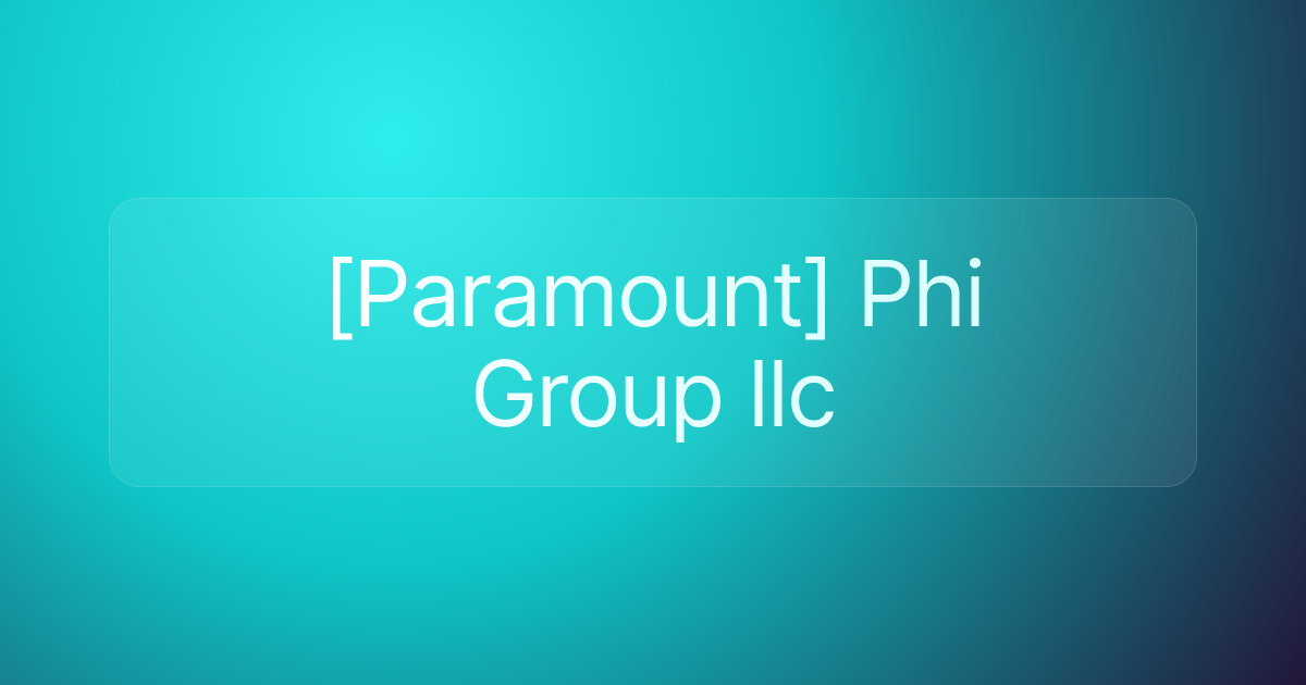 [Paramount] Phi Group llc