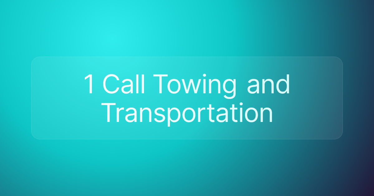 1 Call Towing and Transportation