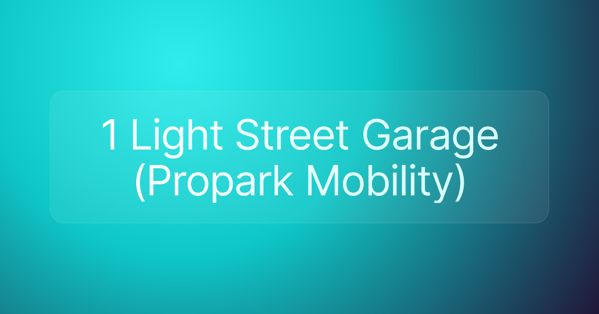1 Light Street Garage (Propark Mobility)