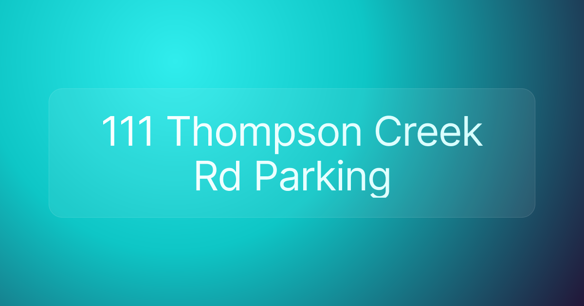 111 Thompson Creek Rd Parking
