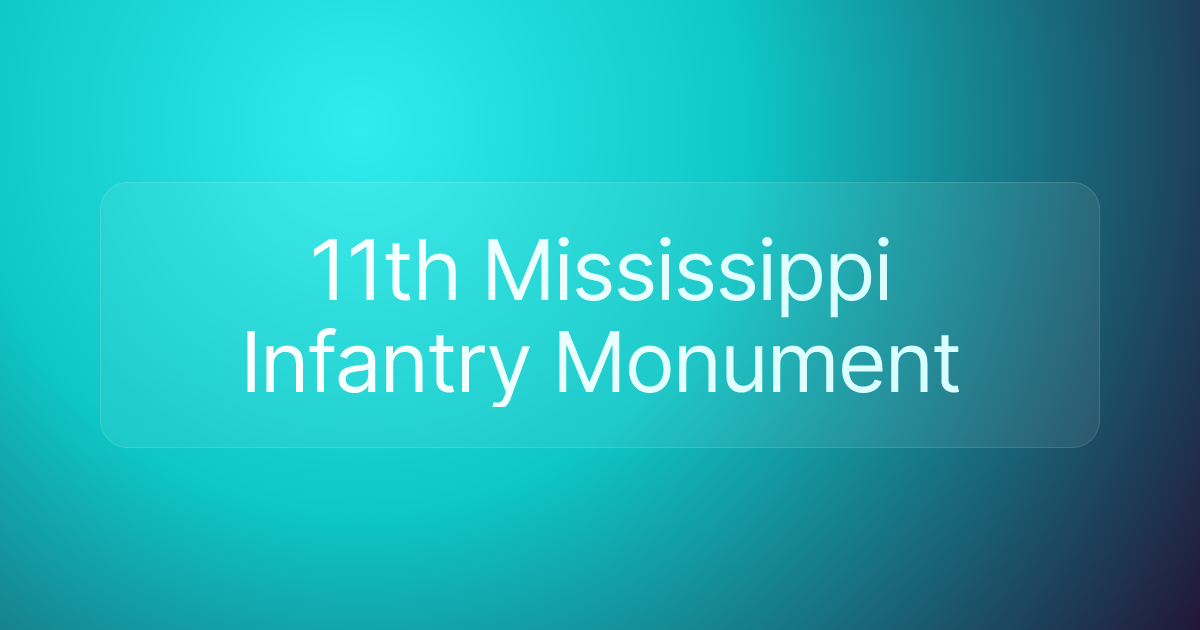11th Mississippi Infantry Monument