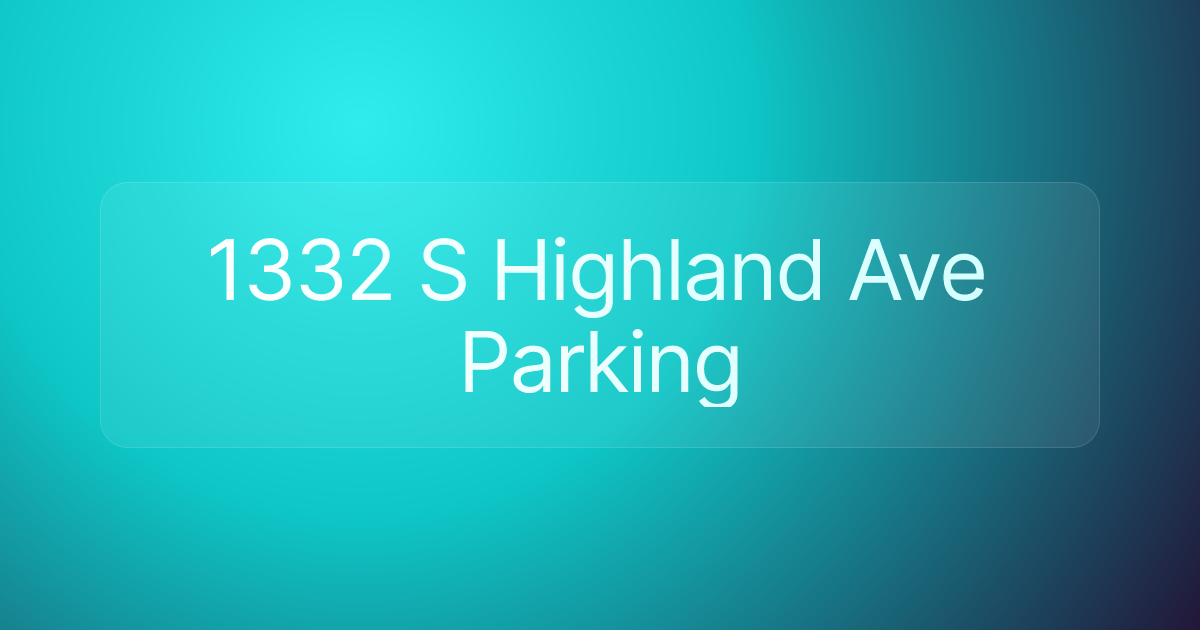 1332 S Highland Ave Parking