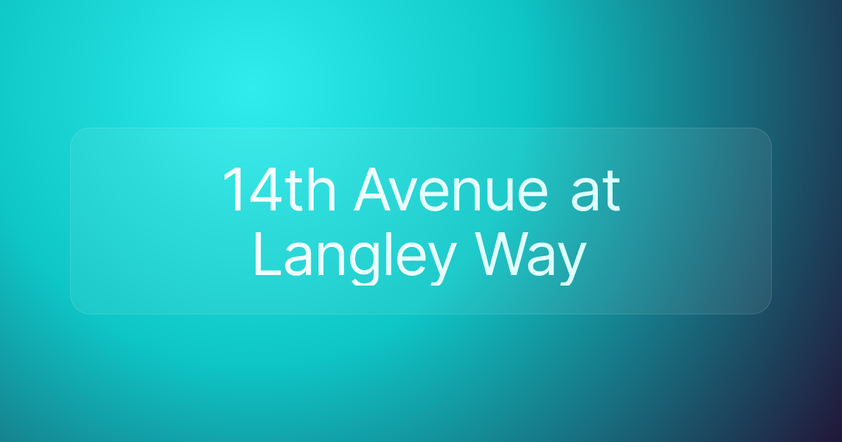 14th Avenue at Langley Way