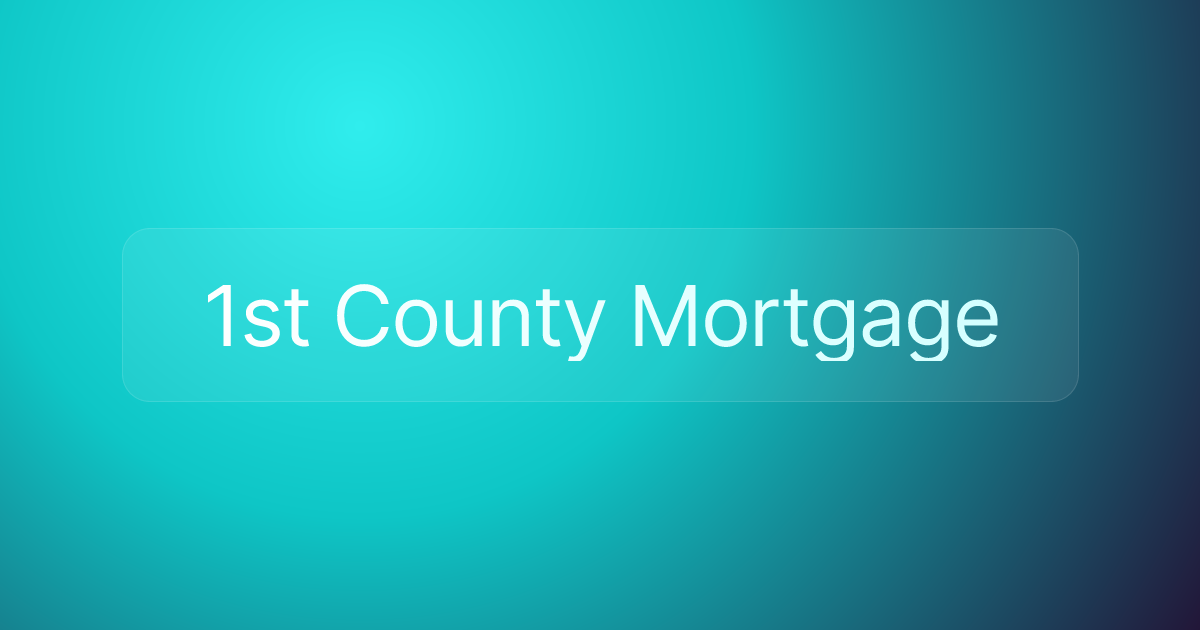 1st County Mortgage