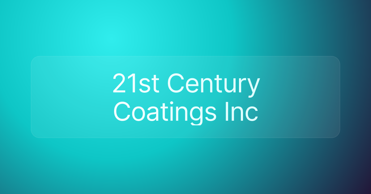 21st Century Coatings Inc