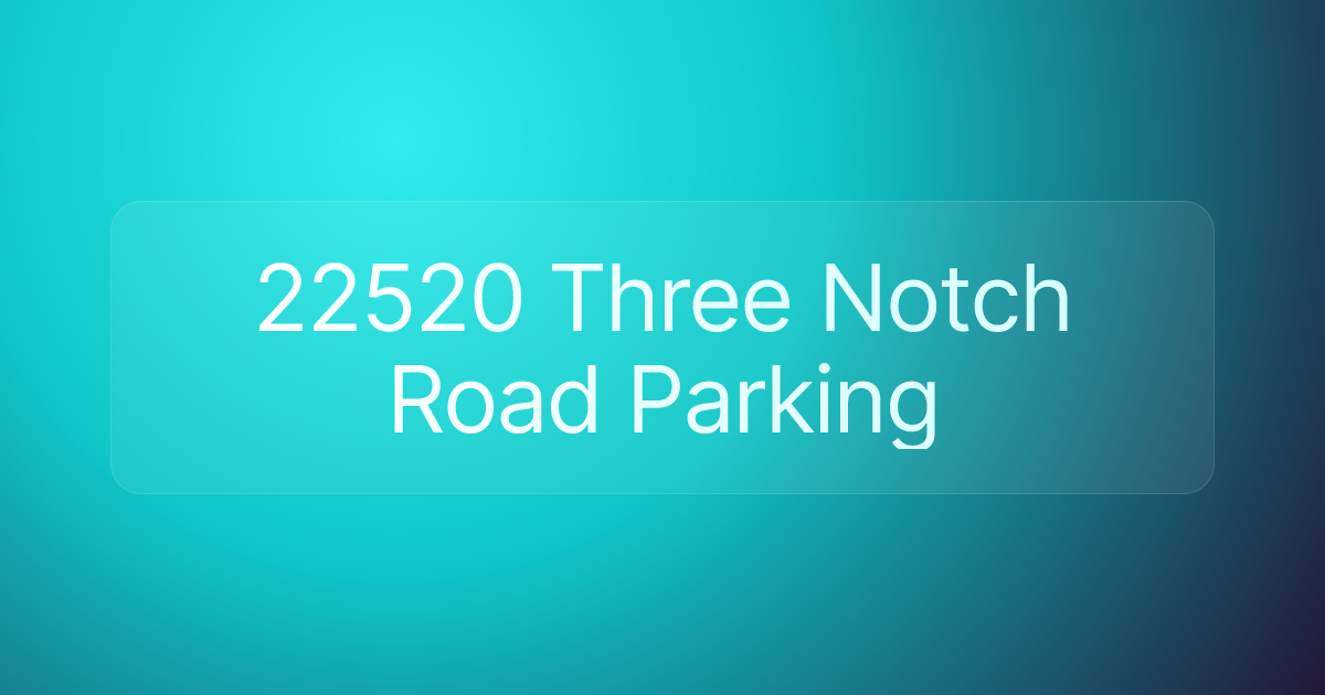22520 Three Notch Road Parking