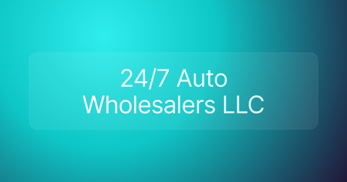 24/7 Auto Wholesalers LLC