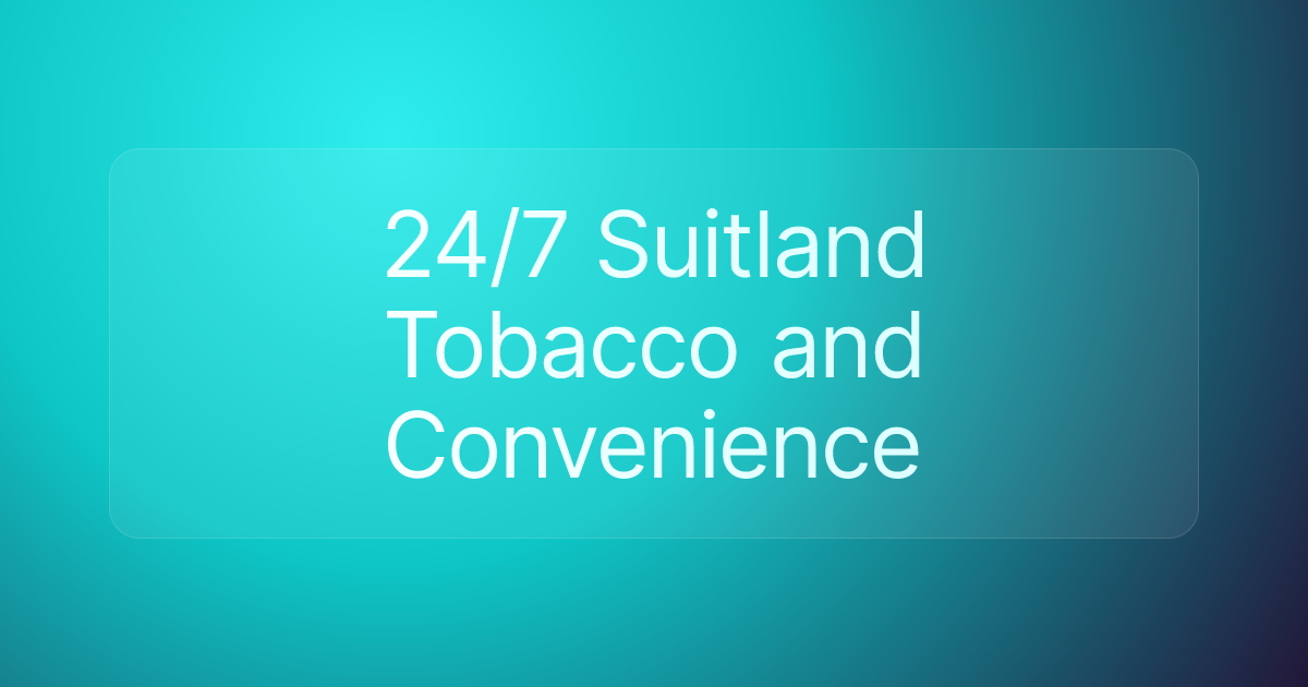24/7 Suitland Tobacco and Convenience