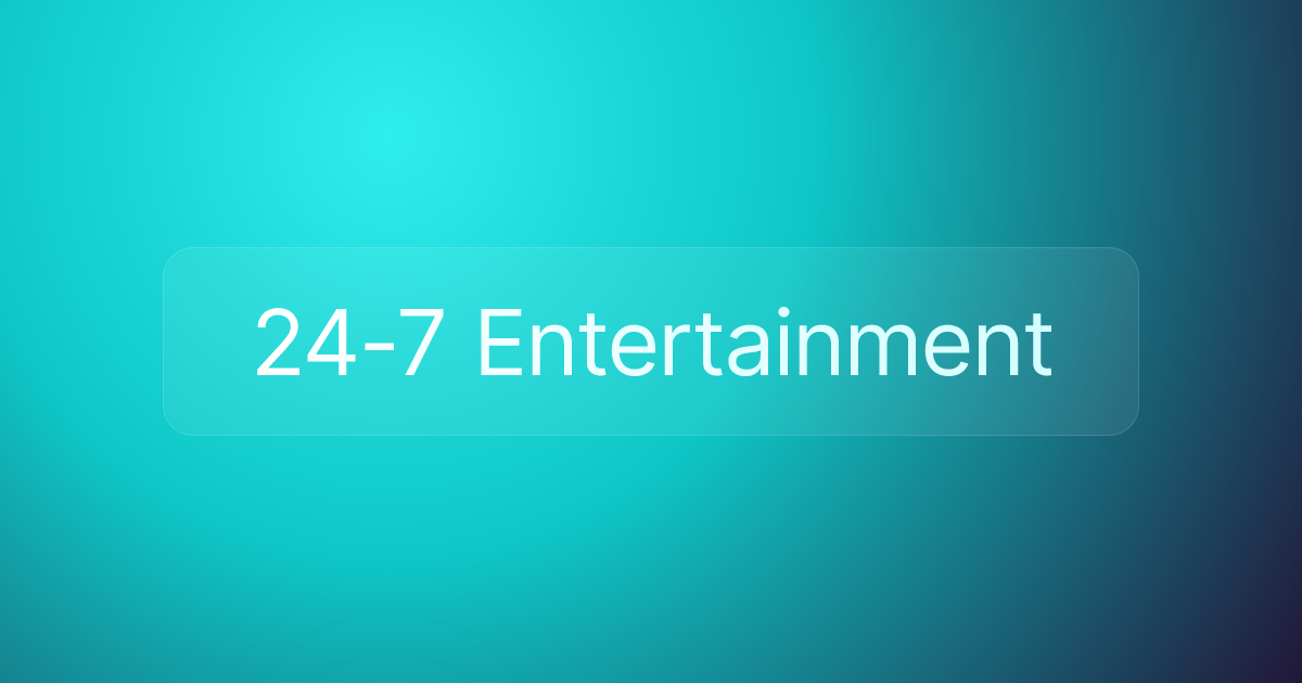 24-7 Entertainment