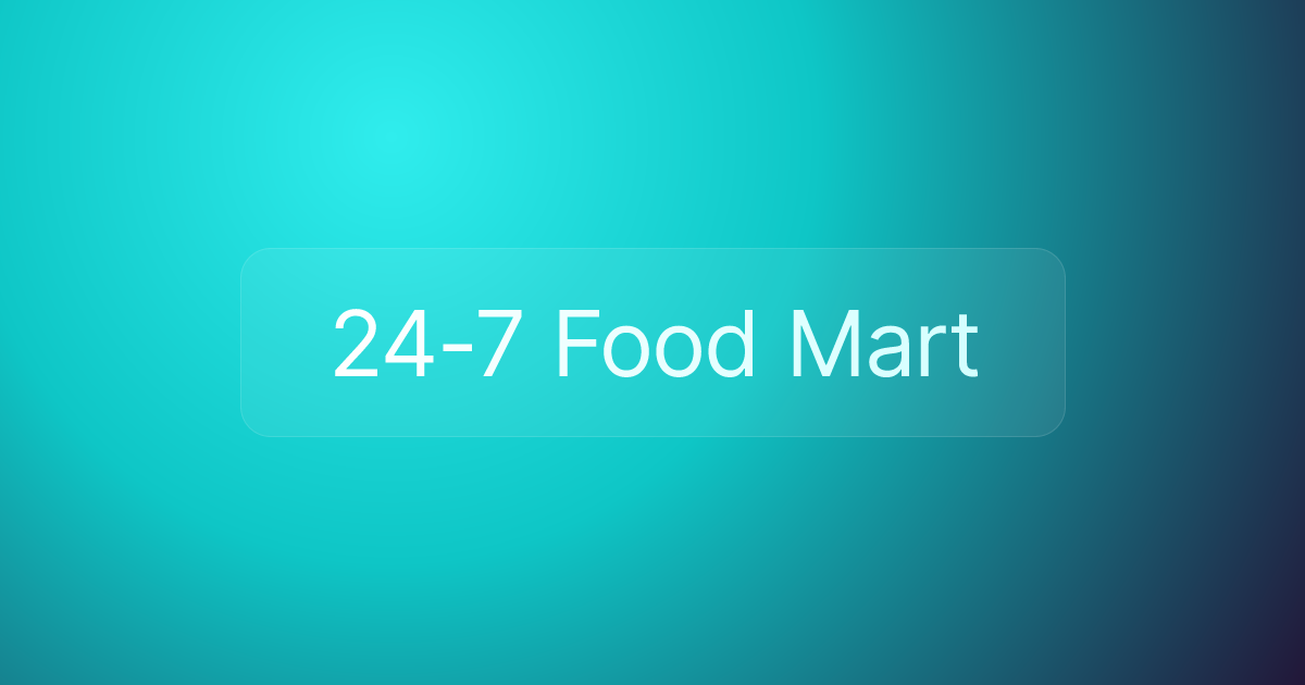 24-7 Food Mart