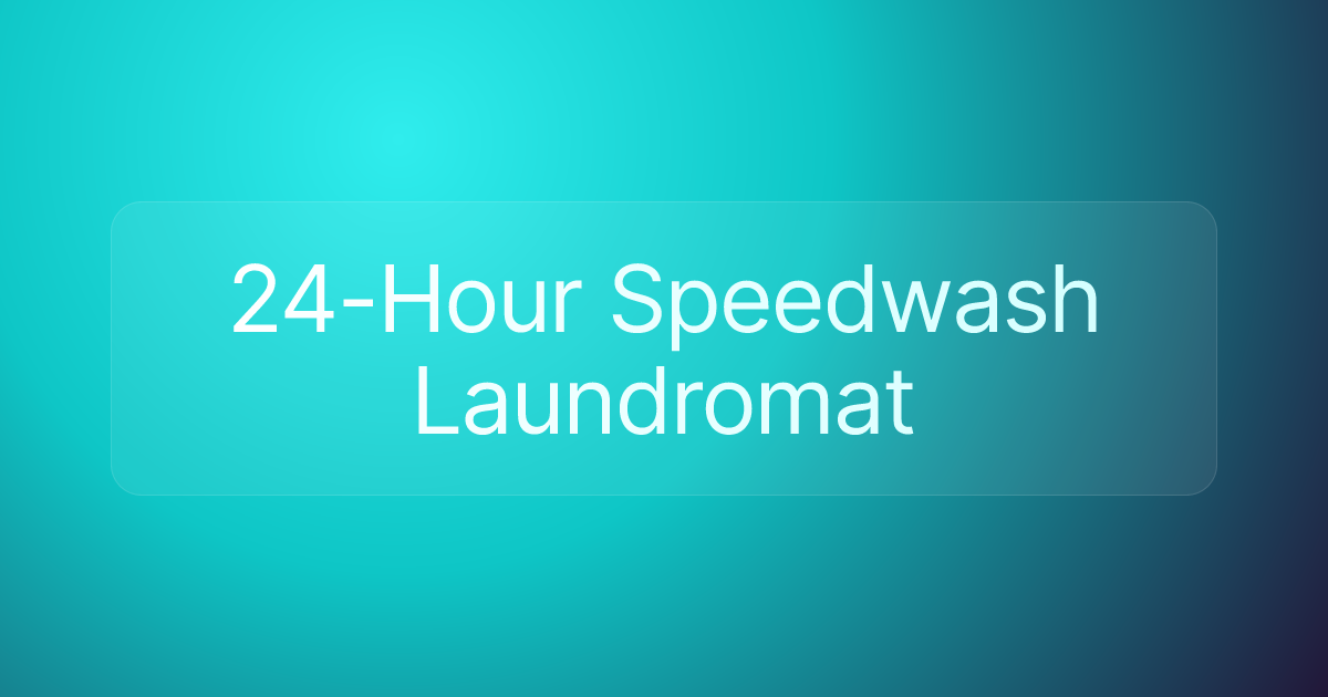 24-Hour Speedwash Laundromat