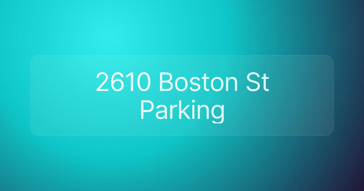 2610 Boston St Parking