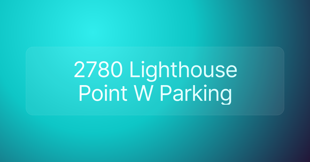 2780 Lighthouse Point W Parking