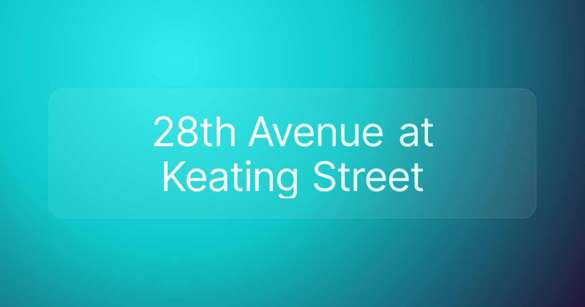 28th Avenue at Keating Street