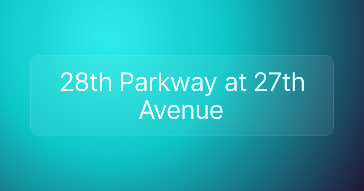 28th Parkway at 27th Avenue