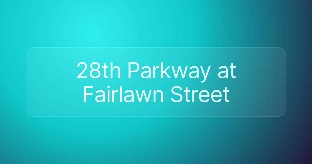 28th Parkway at Fairlawn Street