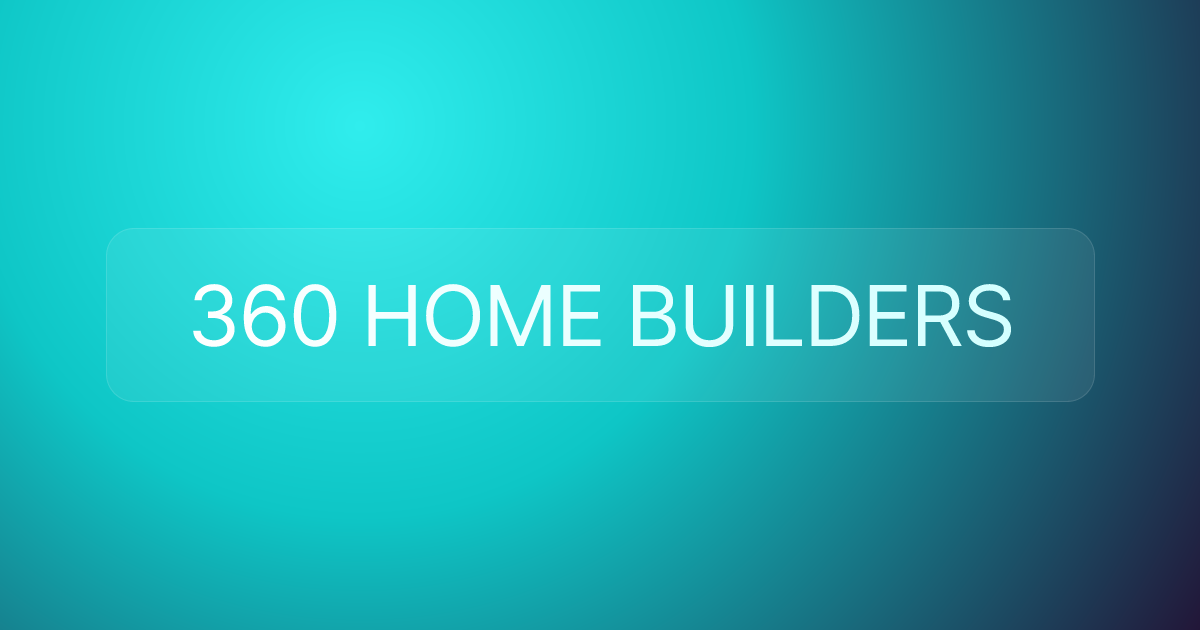 360 HOME BUILDERS