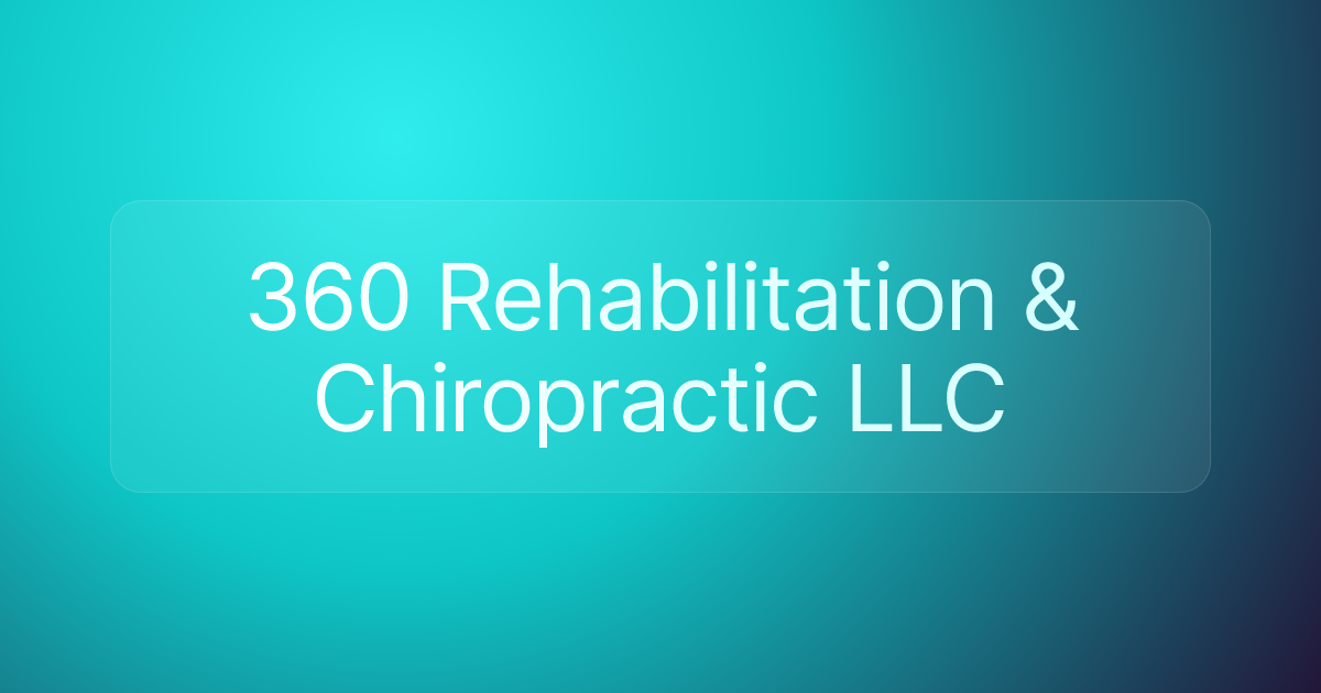 360 Rehabilitation & Chiropractic LLC