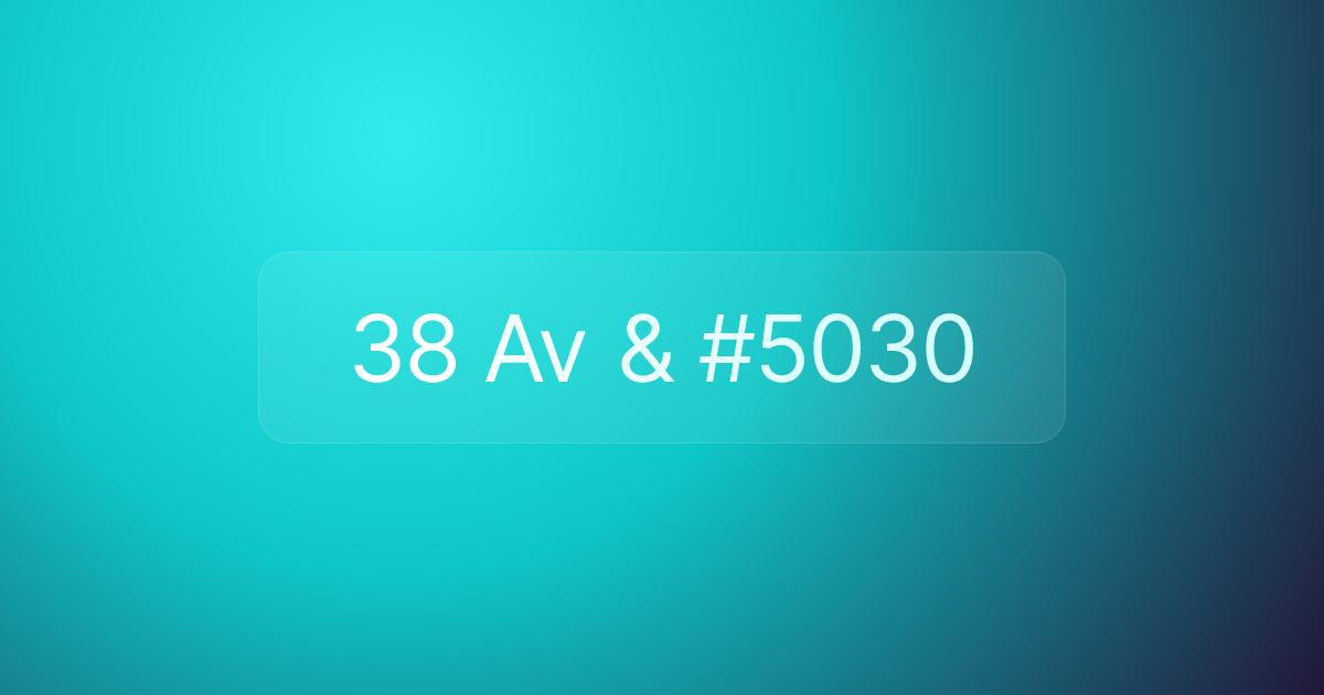 38 Av & #5030