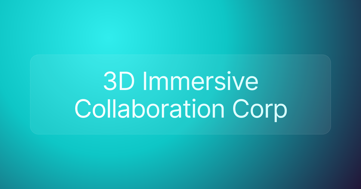 3D Immersive Collaboration Corp