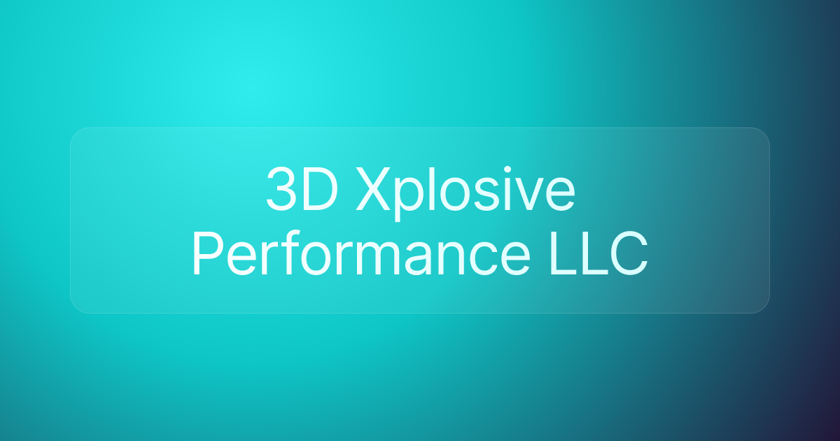 3D Xplosive Performance LLC