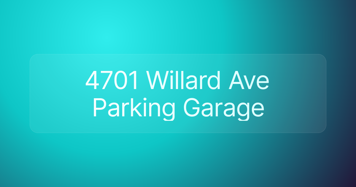 4701 Willard Ave Parking Garage