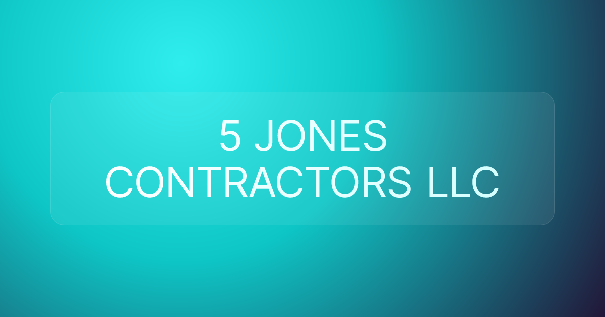 5 JONES CONTRACTORS LLC