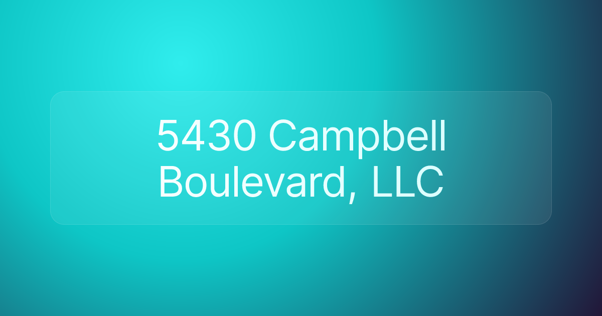5430 Campbell Boulevard, LLC