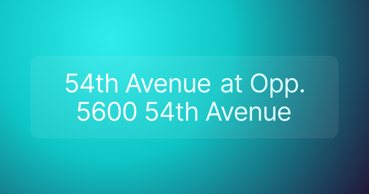 54th Avenue at Opp. 5600 54th Avenue