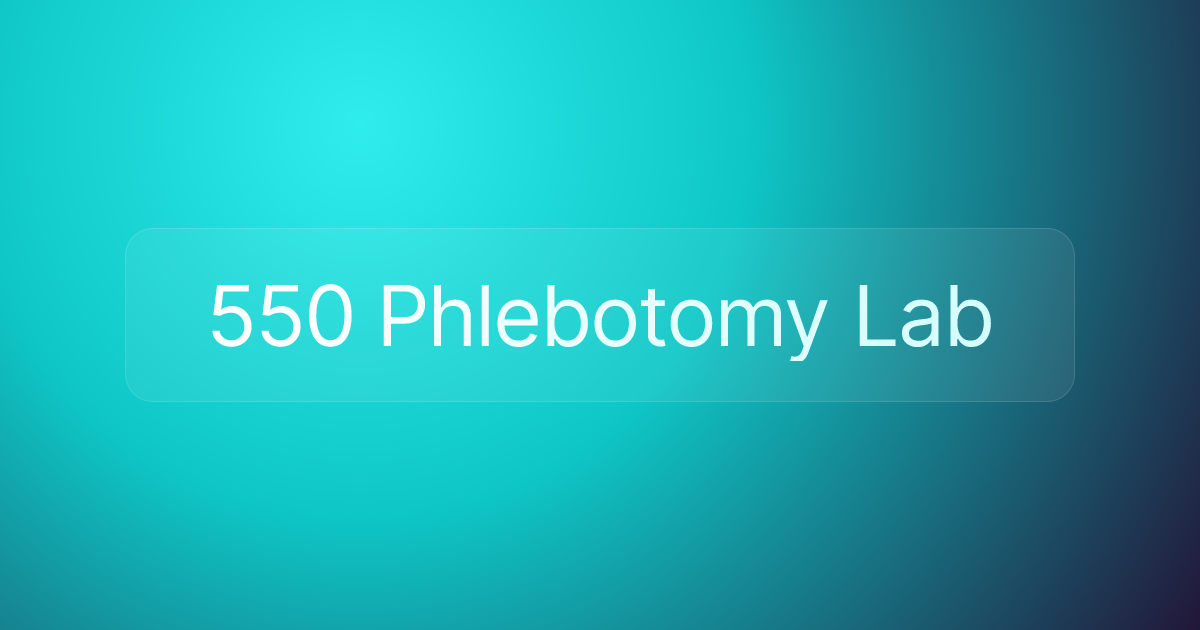 550 Phlebotomy Lab