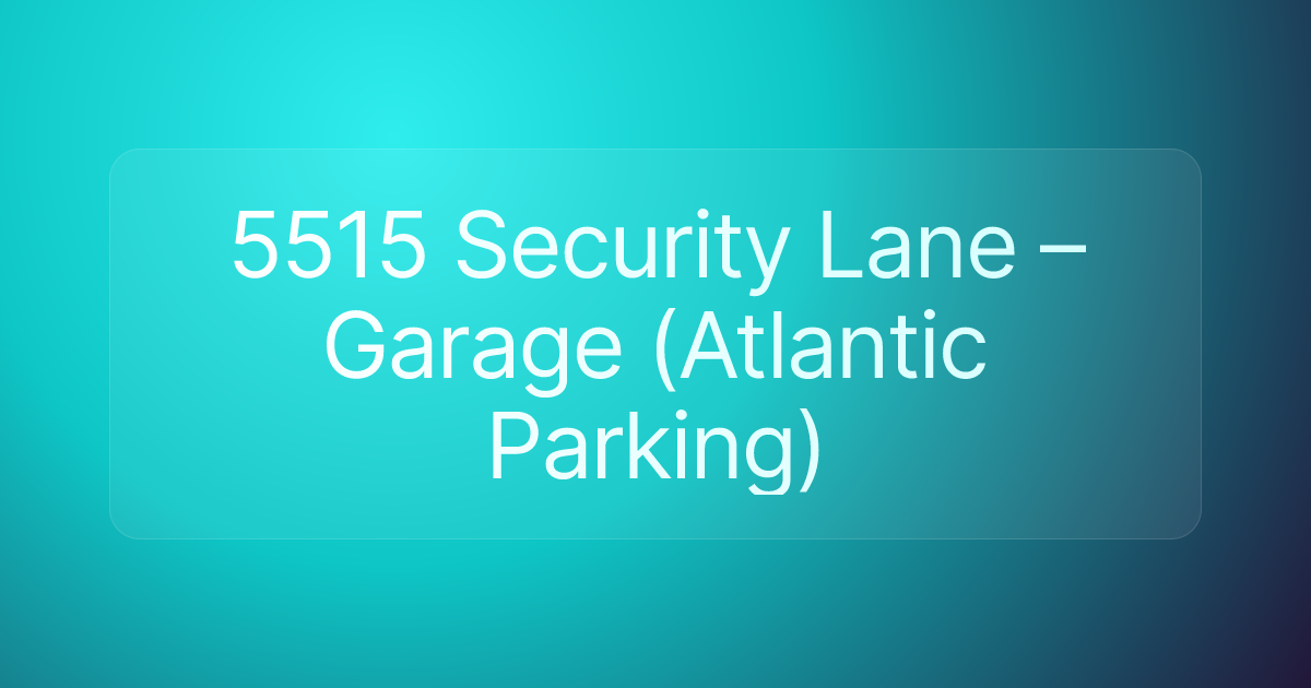 5515 Security Lane – Garage (Atlantic Parking)