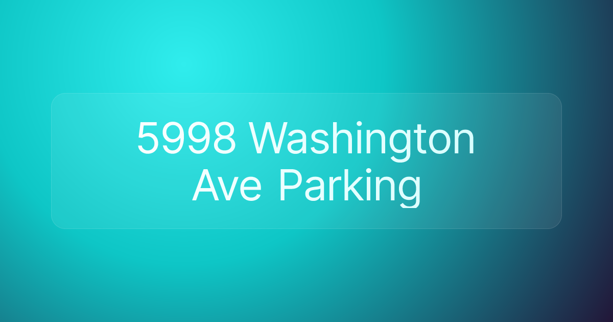 5998 Washington Ave Parking