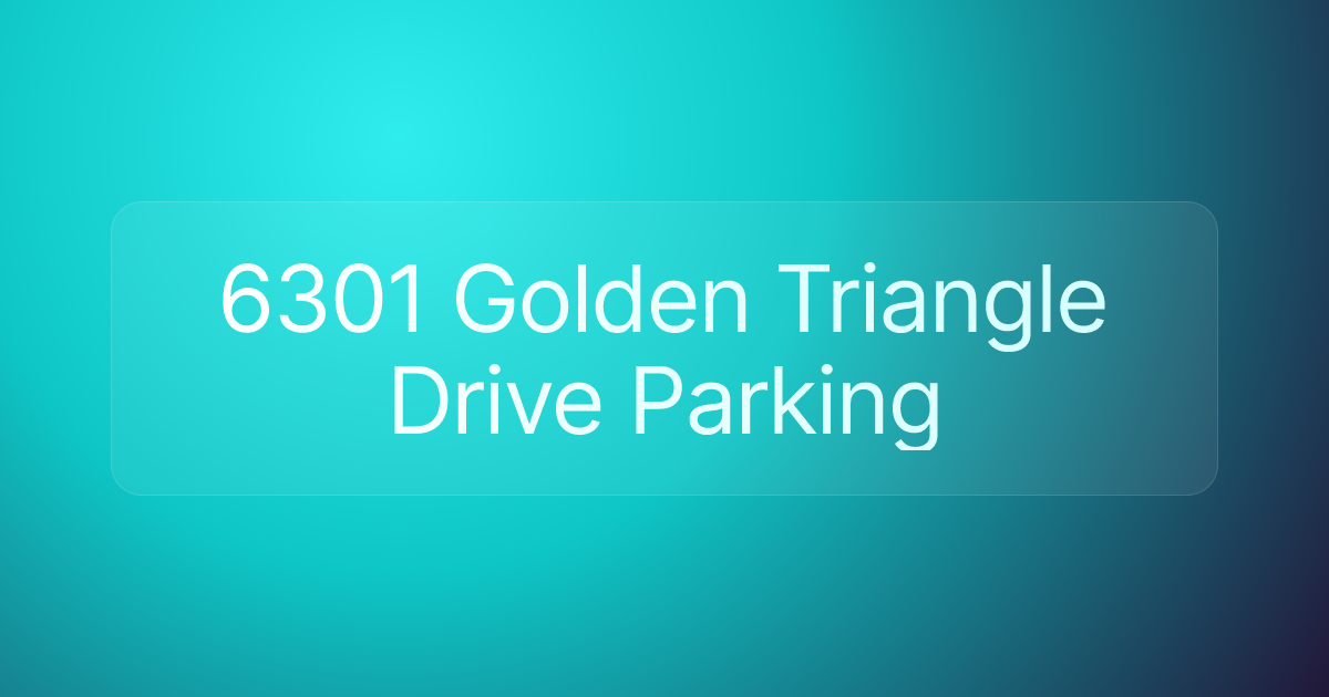 6301 Golden Triangle Drive Parking