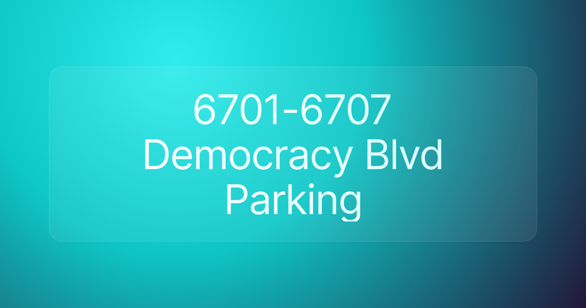 6701-6707 Democracy Blvd Parking