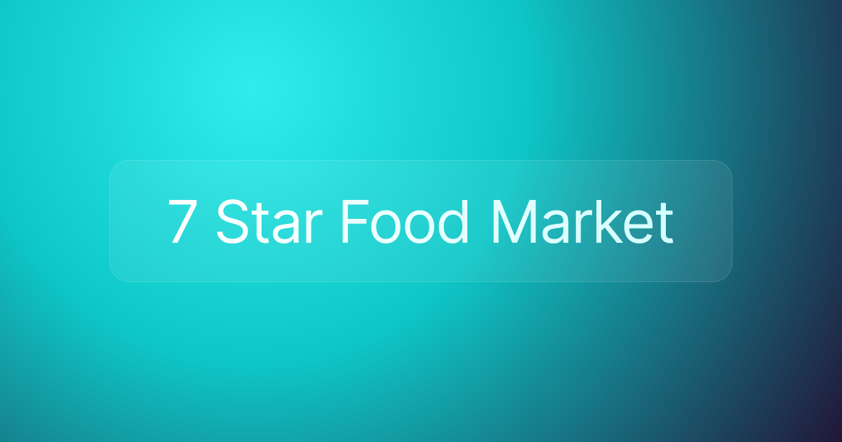 7 Star Food Market