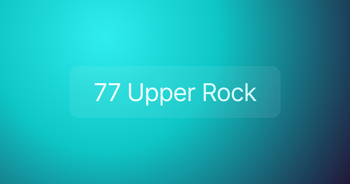 77 Upper Rock