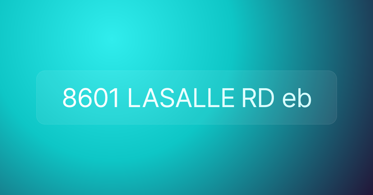 8601 LASALLE RD eb