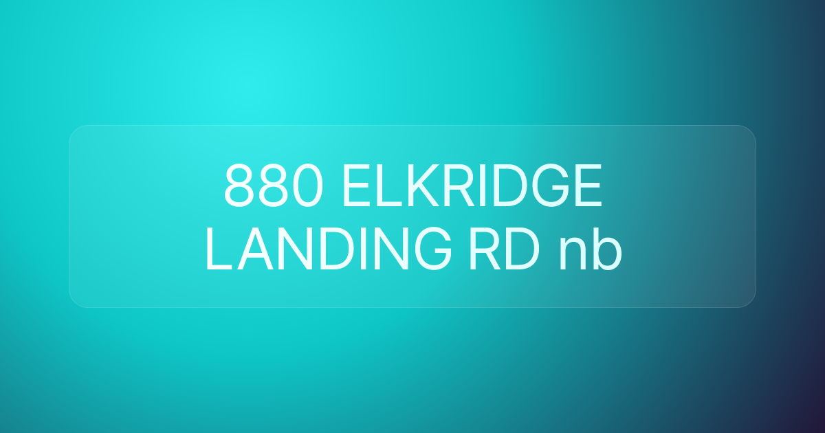 880 ELKRIDGE LANDING RD nb