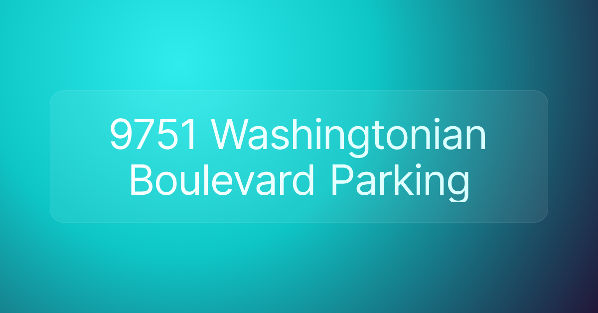 9751 Washingtonian Boulevard Parking