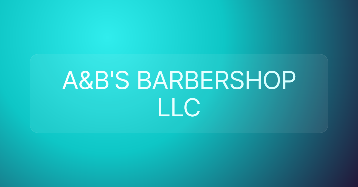 A&B'S BARBERSHOP LLC