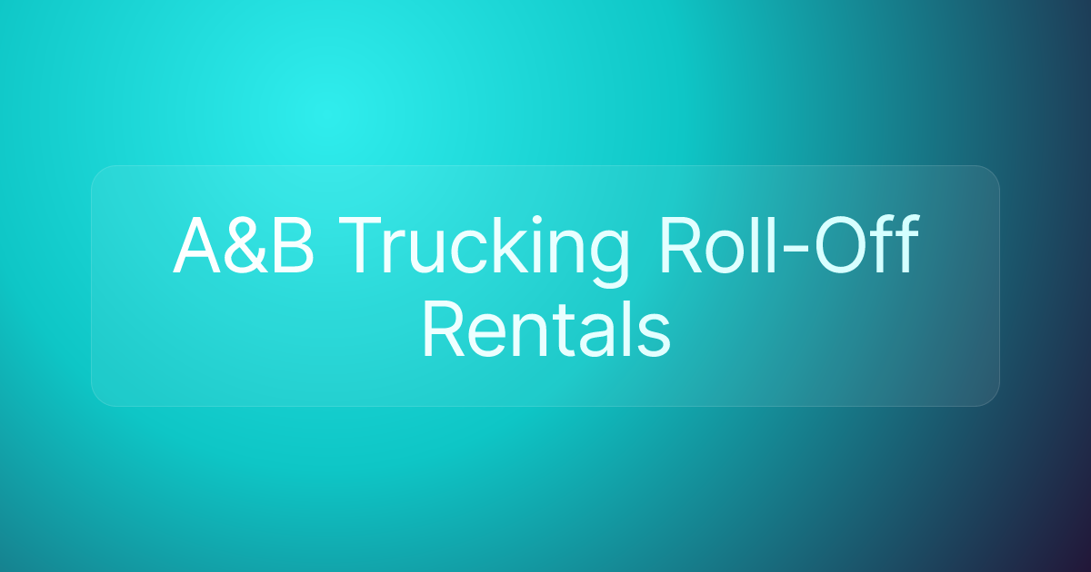 A&B Trucking Roll-Off Rentals