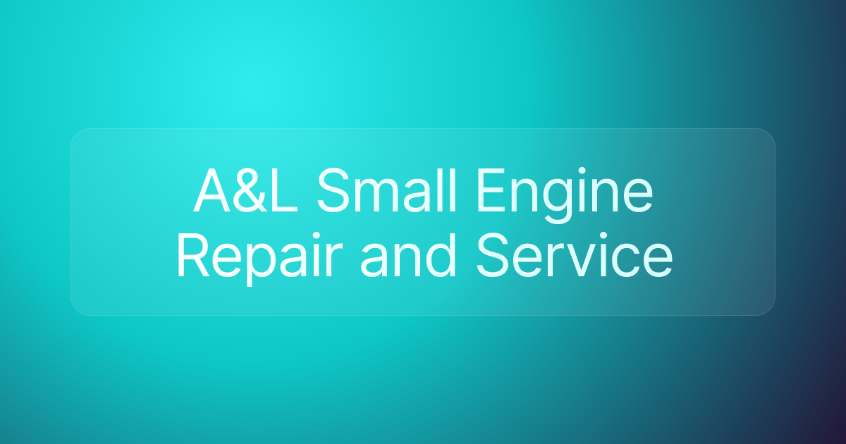 A&L Small Engine Repair and Service