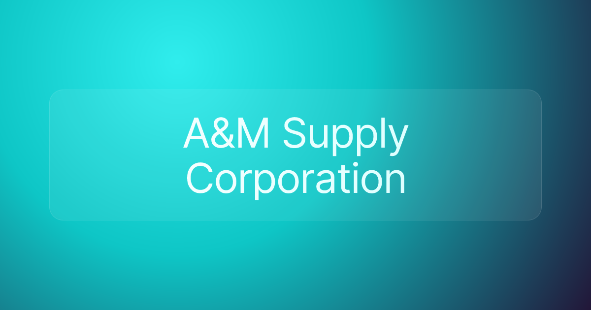 A&M Supply Corporation