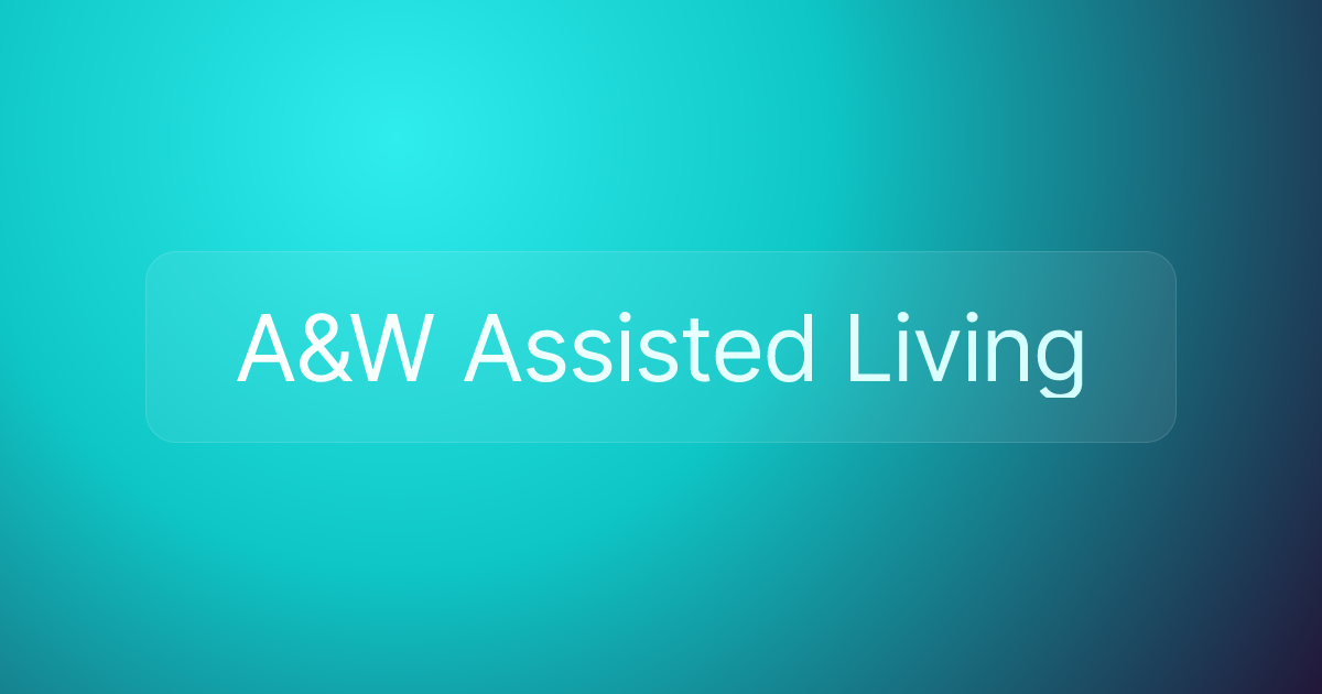 A&W Assisted Living