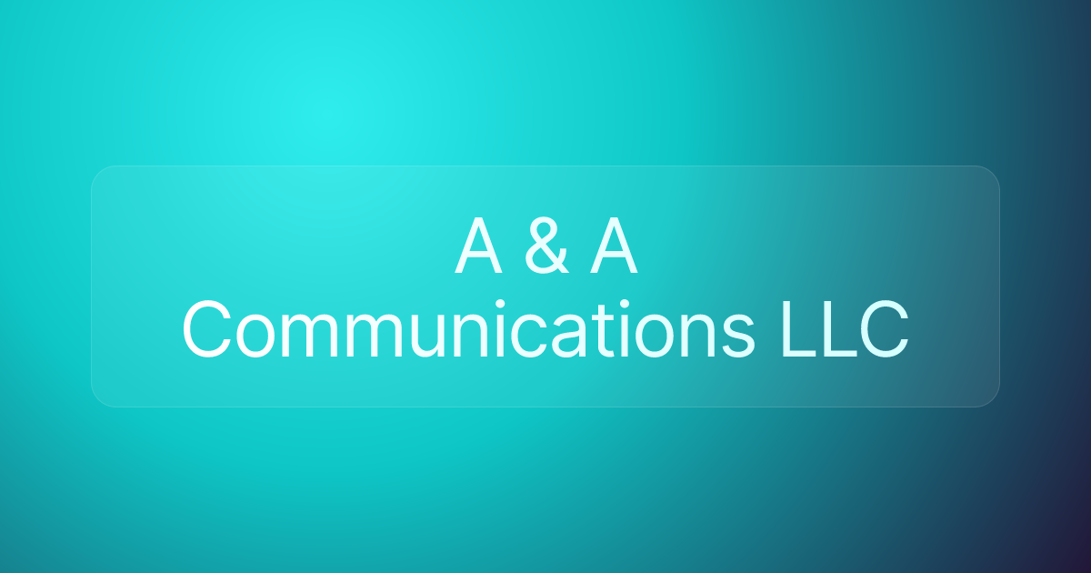A & A Communications LLC