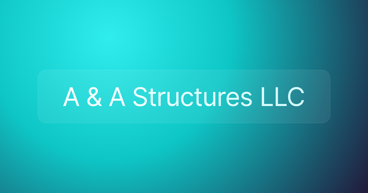 A & A Structures LLC