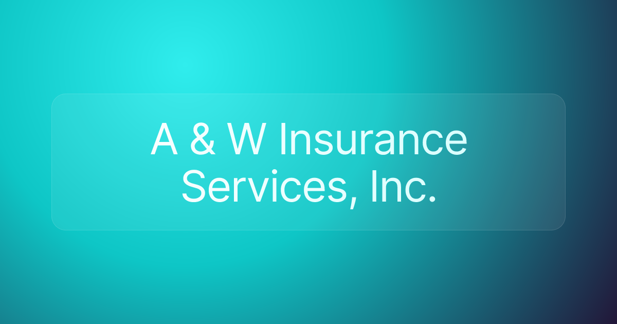 A & W Insurance Services, Inc.