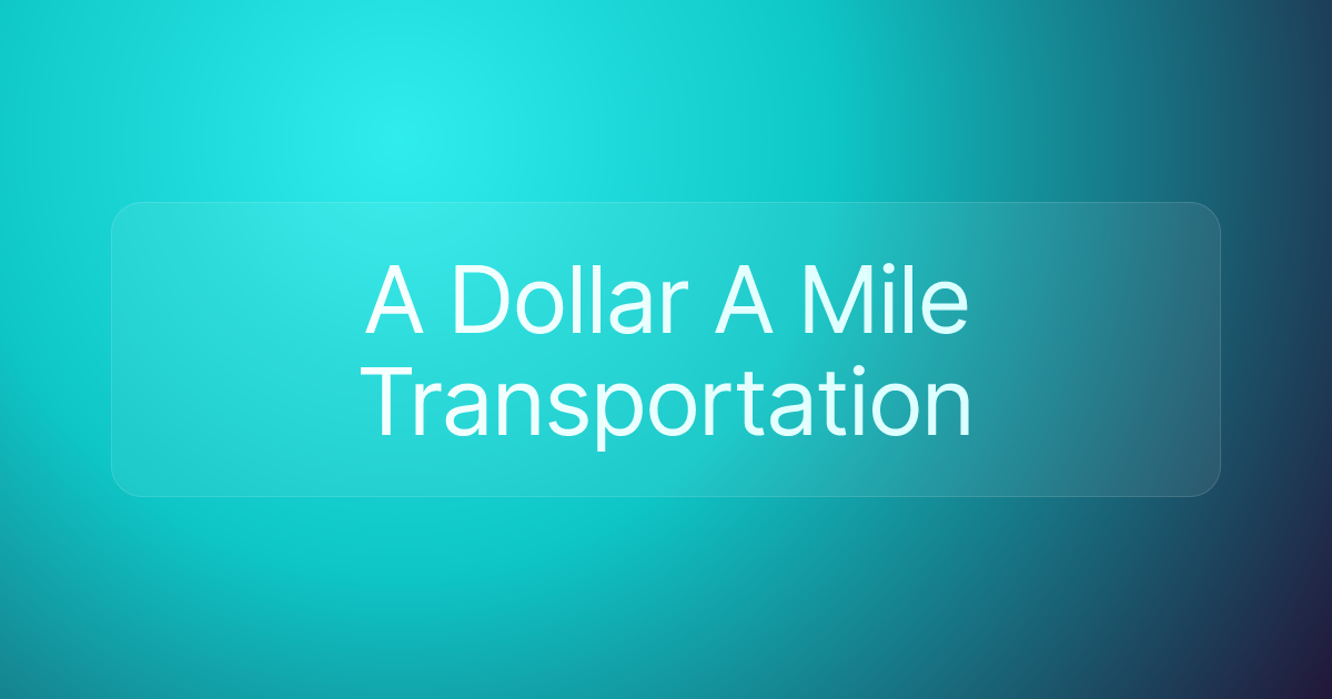 A Dollar A Mile Transportation