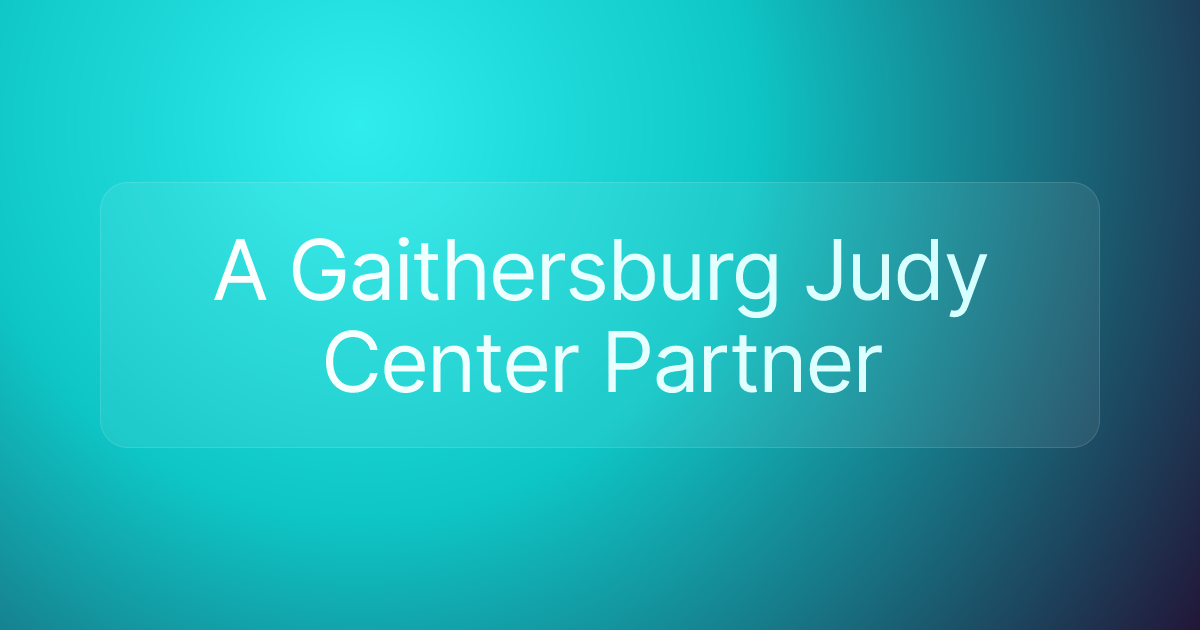 A Gaithersburg Judy Center Partner
