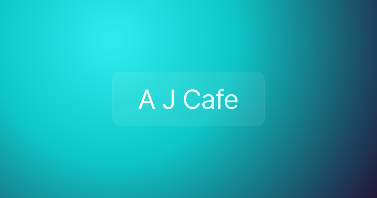 A J Cafe